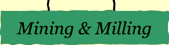 Mining and Milling
